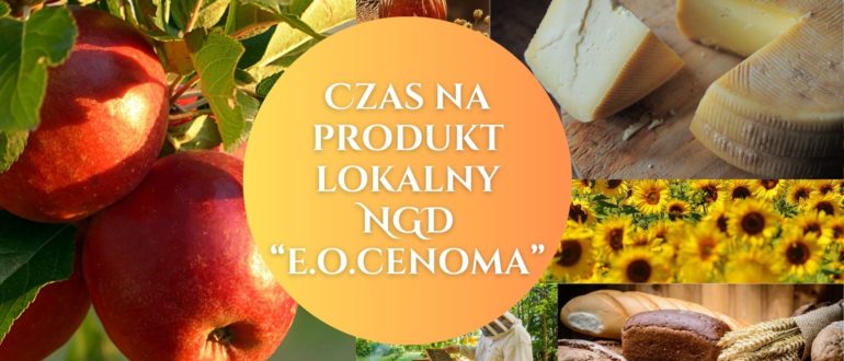 Fotografia reklamująca Czas na Produkt Lokalny NGD "E.O.CENOMA"